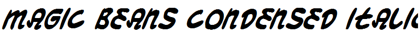 Magic Beans Condensed Italic Condensed Italic