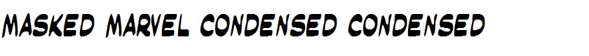 Masked Marvel Condensed Condensed