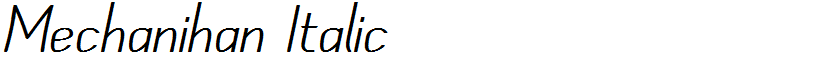 Mechanihan Italic