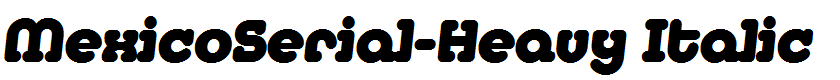 MexicoSerial-Heavy Italic