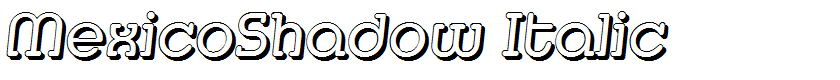 MexicoShadow Italic