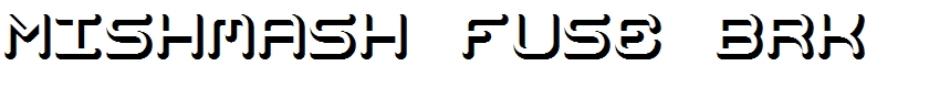 Mishmash Fuse BRK