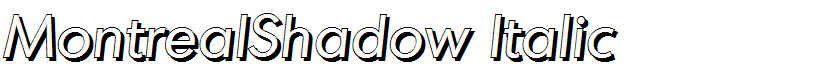 MontrealShadow Italic