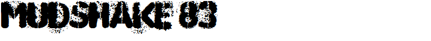 MUDSHAKE 83