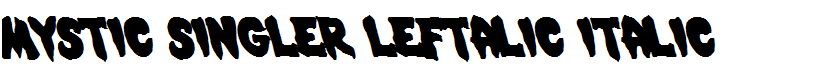 Mystic Singler Leftalic Italic