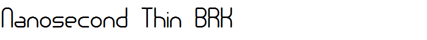 Nanosecond Thin BRK