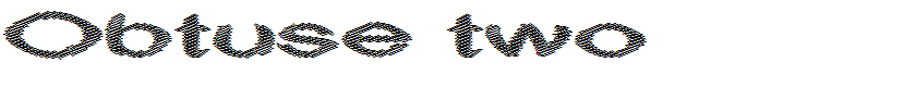 Obtuse two