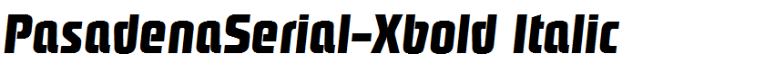 PasadenaSerial-Xbold Italic