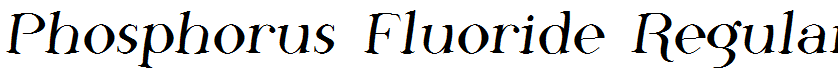 Phosphorus Fluoride Regular