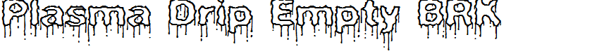 Plasma Drip Empty BRK