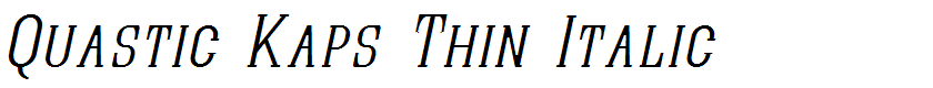 Quastic Kaps Thin Italic