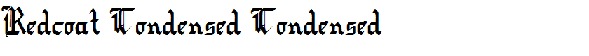 Redcoat Condensed Condensed