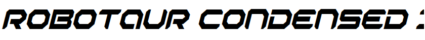 Robotaur Condensed Italic Condensed Italic