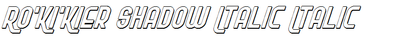 Ro'Ki'Kier Shadow Italic Italic
