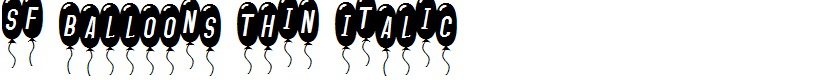SF Balloons Thin Italic