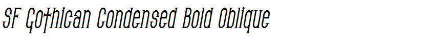 SF Gothican Condensed Bold Oblique