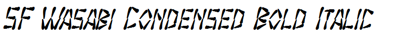 SF Wasabi Condensed Bold Italic