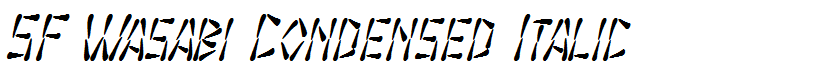 SF Wasabi Condensed Italic