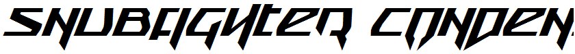 Snubfighter Condensed Italic Condensed Italic