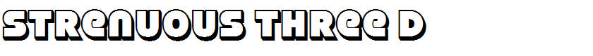 Strenuous Three D