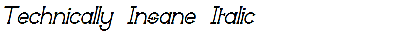 Technically Insane Italic