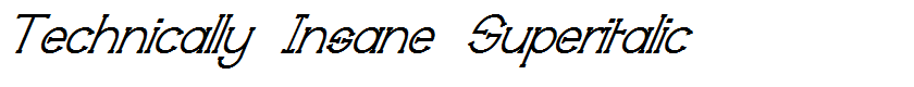 Technically Insane Superitalic
