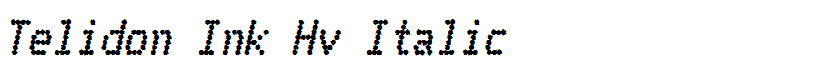 Telidon Ink Hv Italic
