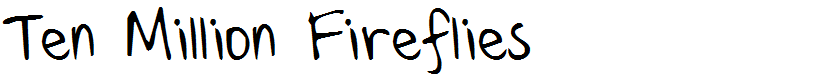 Ten Million Fireflies