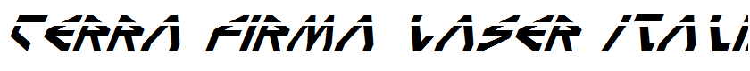 Terra Firma Laser Italic Laser Italic
