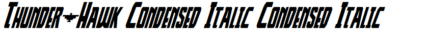 Thunder-Hawk Condensed Italic Condensed Italic