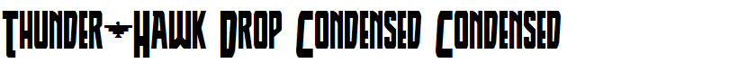 Thunder-Hawk Drop Condensed Condensed