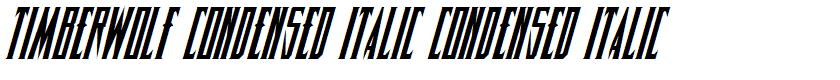 Timberwolf Condensed Italic Condensed Italic
