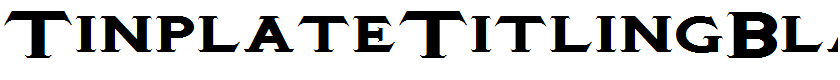 TinplateTitlingBlackWide