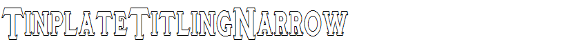 TinplateTitlingNarrow