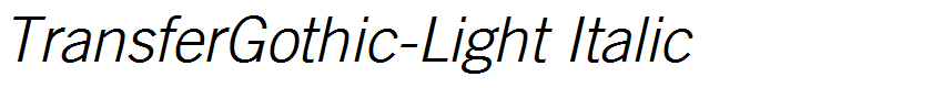 TransferGothic-Light Italic