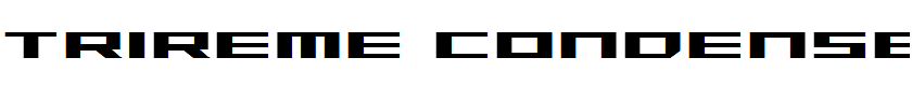 Trireme Condensed Bold Condensed Bold