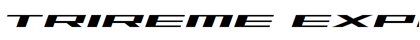 Trireme Expanded Italic Expanded Italic