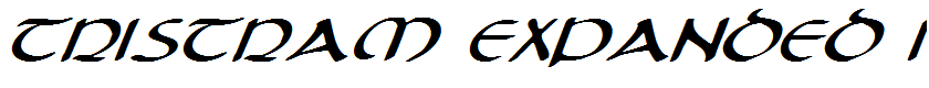 Tristram Expanded Italic Expanded Italic
