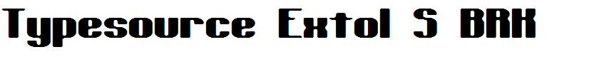 Typesource Extol S BRK