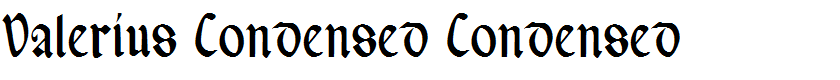 Valerius Condensed Condensed