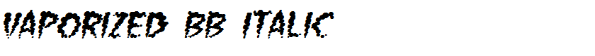 Vaporized BB Italic