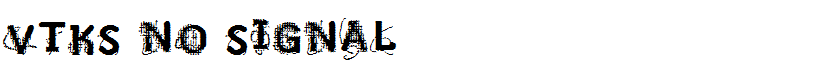 VTKS NO SIGNAL