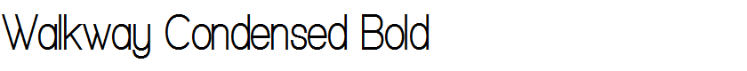 Walkway Condensed Bold