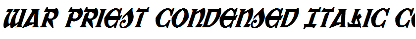 War Priest Condensed Italic Condensed Italic