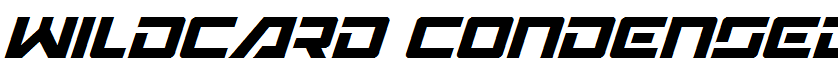Wildcard Condensed Italic Condensed Italic