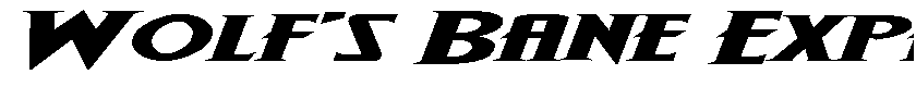 Wolf's Bane Expanded Italic Expanded Italic