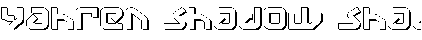 Yahren Shadow Shadow