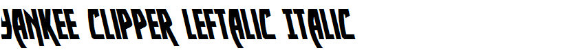 Yankee Clipper Leftalic Italic
