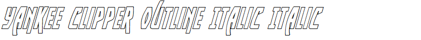 Yankee Clipper Outline Italic Italic