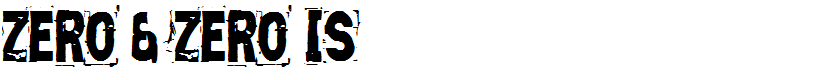 Zero & Zero Is